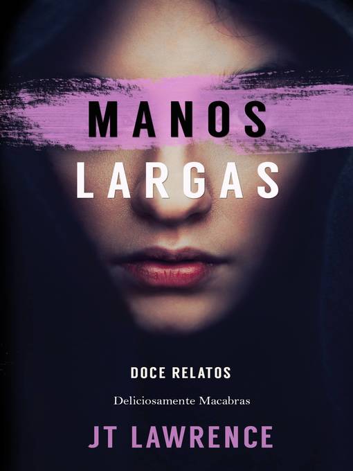 Title details for Manos largas by JT Lawrence - Available